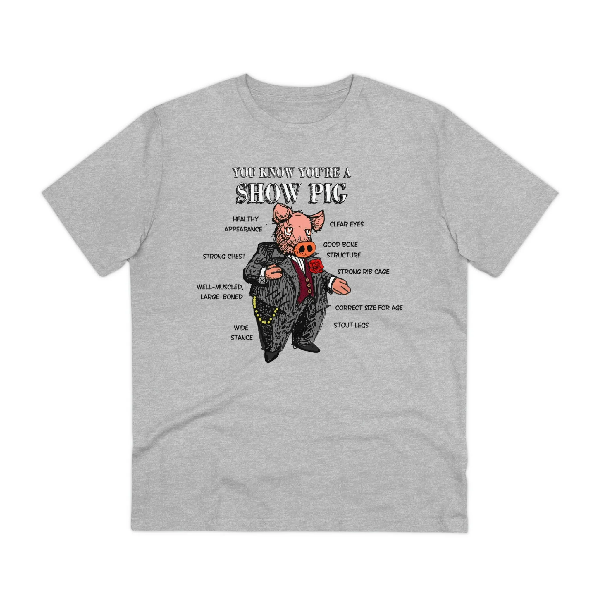 Show Pig Organic Creator T-shirt - Unisex
